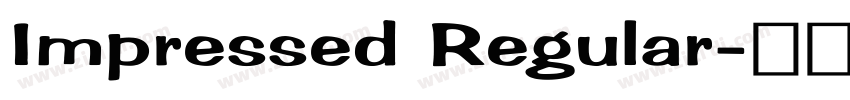 Impressed Regular字体转换